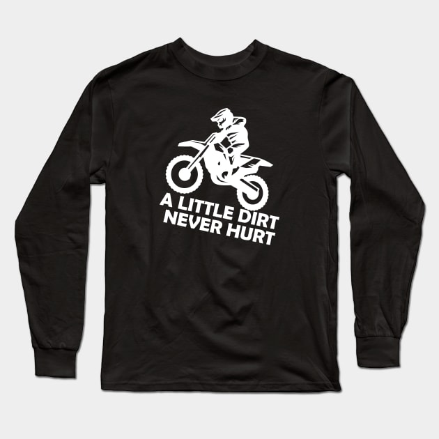 Motorcross - A little dirt never hurt Long Sleeve T-Shirt by KC Happy Shop